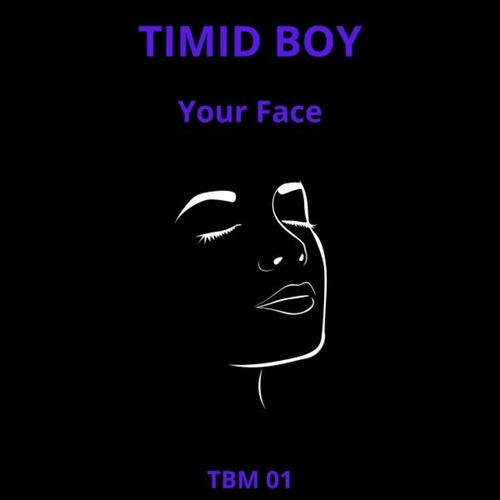 Timid Boy - Your Face EP [TBM01]